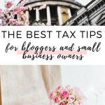 Pinterest graphic with text that reads "The Best Tax Tips for Bloggers and Business Owners".