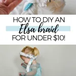 Pinterest graphic with text that reads "How to DIY an Elsa Braid for Under $10" and a collage showing the hair braid and a little girl in an Elsa costume.