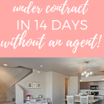 Pinterest graphic with text that reads "How We Got Our House Under Contract in 14 Days Without an Agent!" and a picture of a living room.