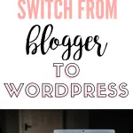 Pinterest graphic with text that reads "Why I Made the Switch From Blogger to WordPress" and a picture of a computer.