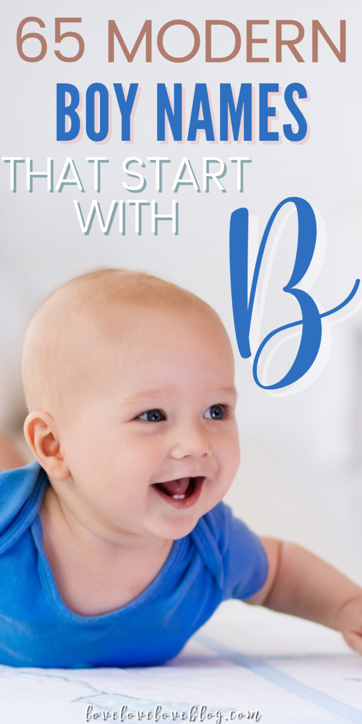65 Modern Boy Names That Start With B (with Meanings!) The Mom Love Blog