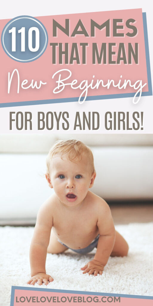 Pinterest graphic with text for names that mean new beginning and image of crawling baby boy.