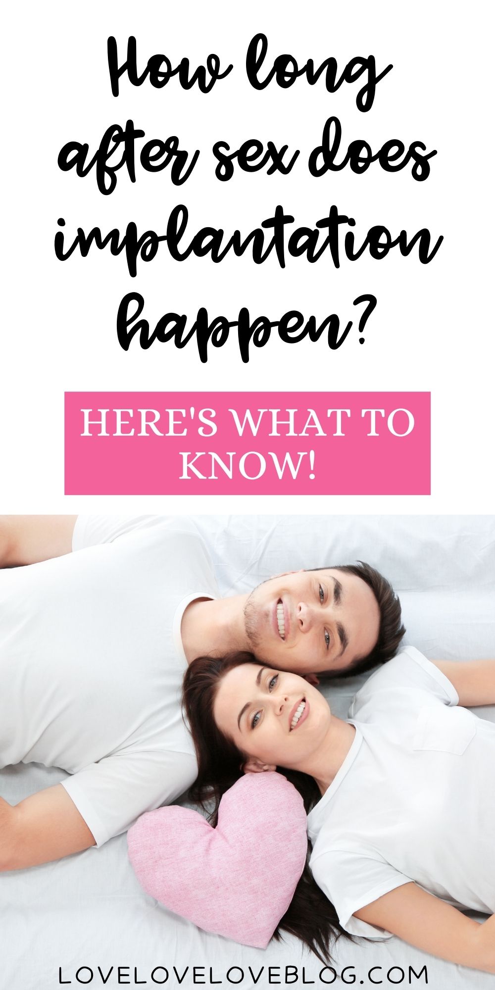 Pinterest graphic with text for "how long after sex does implantation happen?" and couple on bed.