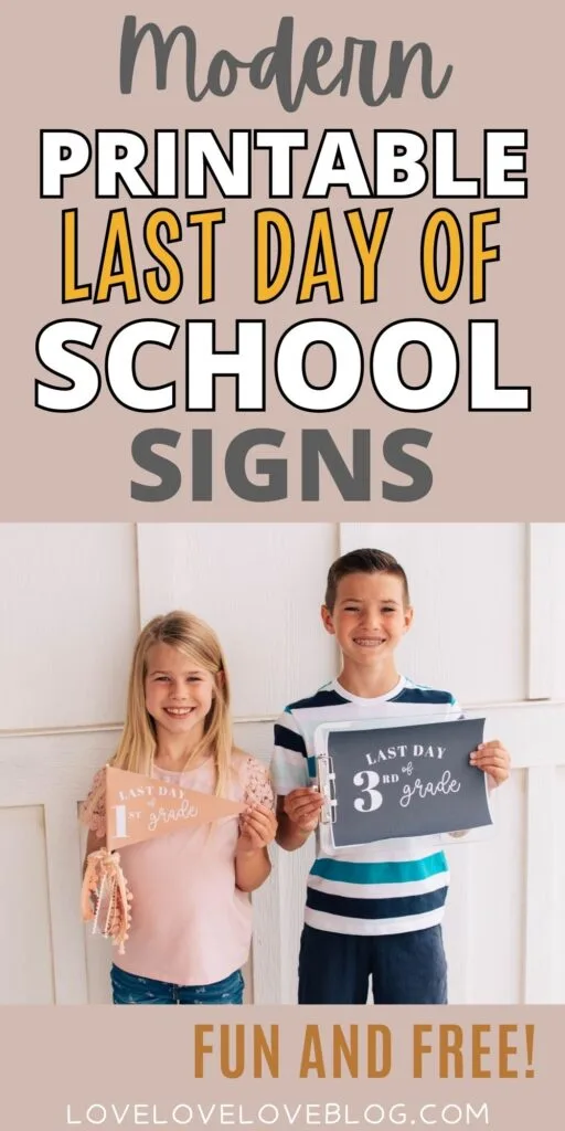 Pinterest graphic with text and photo of boy and girl holding last day of school signs.