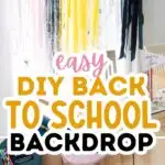 Pinterest graphic with photo collage and text that reads "Easy DIY back to school backdrop."