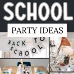 Pinterest graphic with photo collage and text that reads "DIY back to school party ideas."