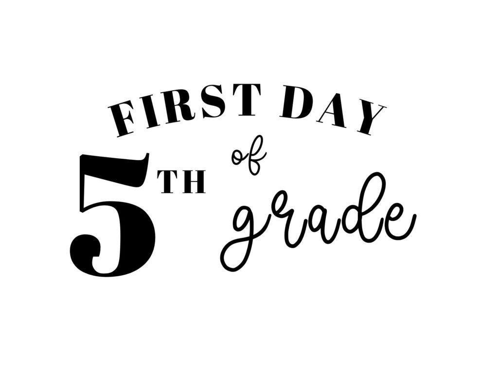 Black and white first day of 5th grade printable sign.