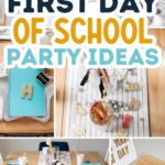Pinterest graphic with photo collage and text that reads "first day of school party ideas."