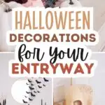 Pinterest graphic with photos of Halloween decor and text that reads "halloween decorations for your entryway."