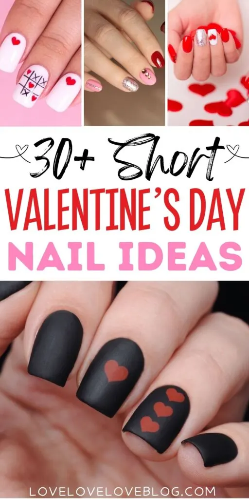 Pinterest graphic with text that reads "30+ Short Valentine's Day Nail Ideas" and a collage of nail designs.
