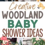 Pinterest graphic with text that reads "Creative Woodland Baby Shower Ideas" and a collage of woodland-themed baby shower ideas.