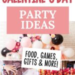Pinterest graphic with text that reads "Fun DIY Galentine's Day Party Ideas: Food, Games, Gifts and More!" and a collage of party ideas.