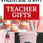 Pinterest graphic with text that reads "Simple Valentine's Day Teacher Gifts" and a collage of gift ideas.