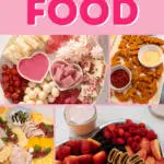 Pinterest graphic with photo collage and text that reads "charcuterie board party food for valentine's day."